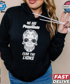 Skull we are Penn State Nittany Lions football fear the lions shirt