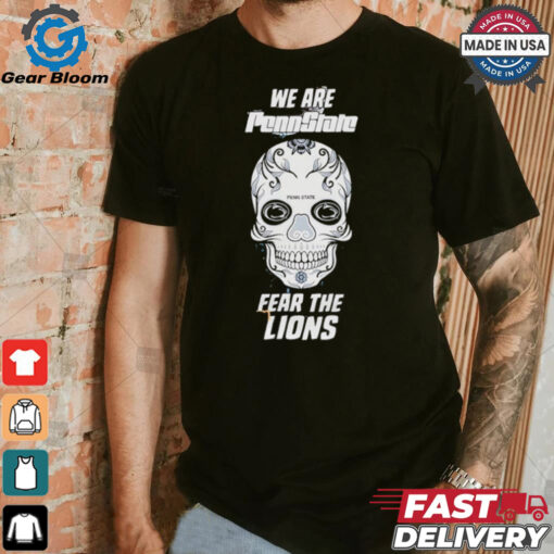 Skull we are Penn State Nittany Lions football fear the lions shirt