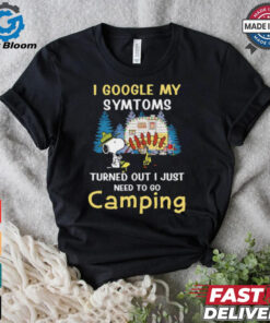 Snoopy I google my symtoms turned out I just need to go camping shirt