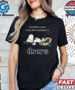 Snoopy Sometimes I Need To Be Alone And Listen To The Doors Logo shirt