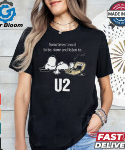 Snoopy Sometimes I Need To Be Alone And Listen To U2 Logo shirt