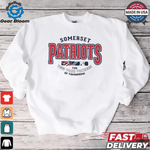 Somerset Patriots the New York Yankees of tomorrow shirt