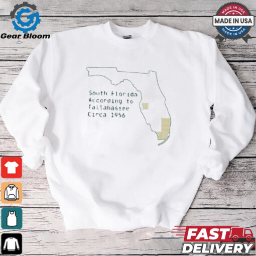 South Florida According To Tallahassee Circa 1956 Shirt