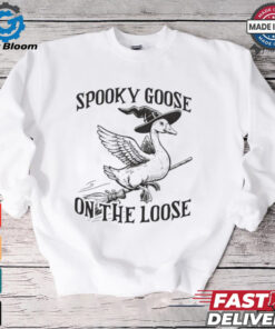 Spooky goose on the loose shirt