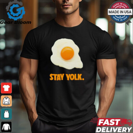 Stay yolk egg shirt