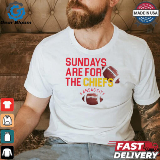 Sundays are for the Kansas City Chiefs NFL Football shirt