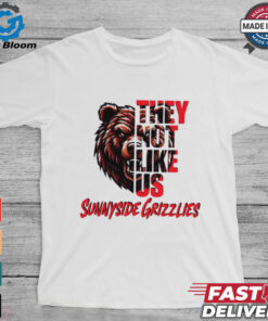 Sunnyside Grizzlies they not like us shirt