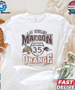 Texas State Bobcats vs UTSA Roadrunners 1 35 rivalry Maroon vs Orange take back Texas 2024 shirt