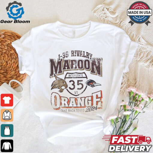 Texas State Bobcats vs UTSA Roadrunners 1 35 rivalry Maroon vs Orange take back Texas 2024 shirt