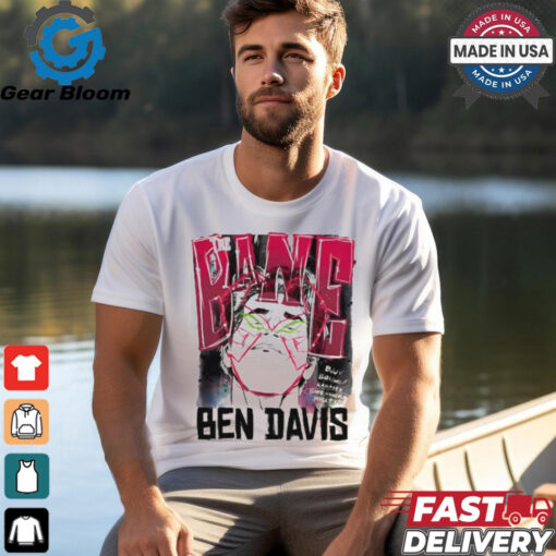 The Bane Ben Davis Shirt