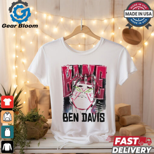 The Bane Ben Davis Shirt