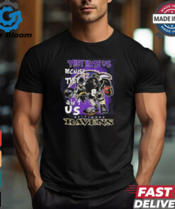 They Hate Us Because They Ain’t Us Baltimore Ravens Character Shirt