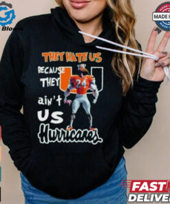 They Hate Us Because They Ain’t Us Hurricanes Character Shirt