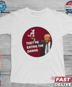 They’re Eating The Dawgs Shirt