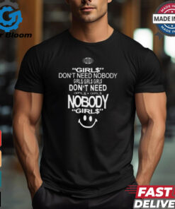 Top Don’t need nobody girl$ girl$ girl$ shirt