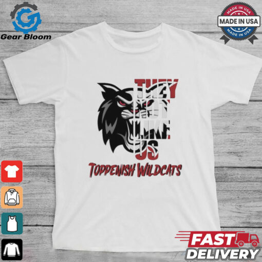 Toppenish Wildcats they not like us shirt