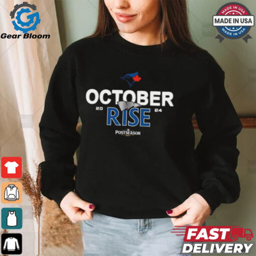 Toronto Blue Jays 2024 Postseason October rise shirt