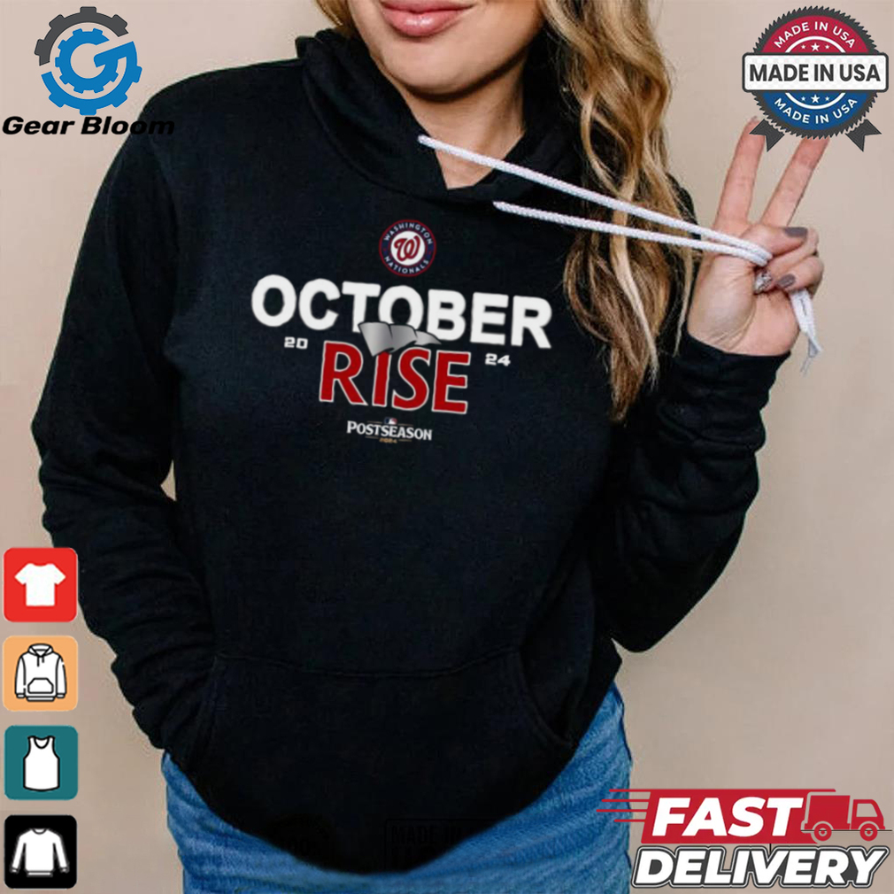 Washington Nationals October rise 2024 Postseason shirt Washington Nationals October rise 2024 Postseason shirt