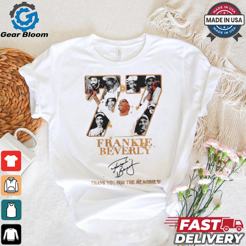 We Are One In Loving Memory Of Frankie Beverly 1946 2024 Thank You For The Memories Shirt We Are One In Loving Memory Of Frankie Beverly 1946 2024 Thank You For The Memories Shirt