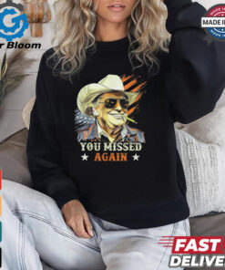 Western Trump Cowboy Smoke You Missed Again America Flag 2024 T Shirts