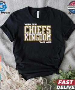 Who Dey Kansas City Chies kingdom dats who shirt