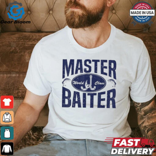 World Class Master Baiter Fishing Bait T Shirt