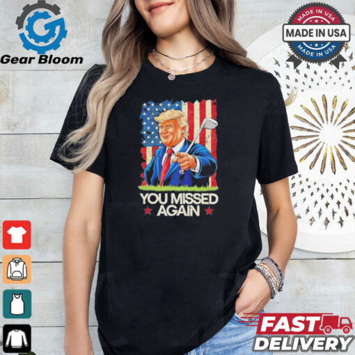 You Missed Again Trump 2024 USA Flag Golf Cartoon shirt