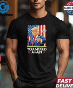 You Missed Again Trump 2024 USA Flag Golf Cartoon shirt