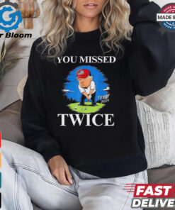 You Missed Twice Golf 2024 Vote Trump Missed Me Again Trump Cartoon shirt