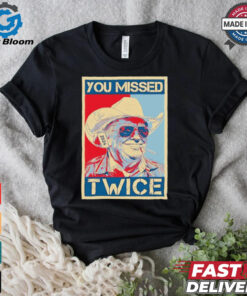 You Missed Twice Western Trump Cowboy Funny T Shirt