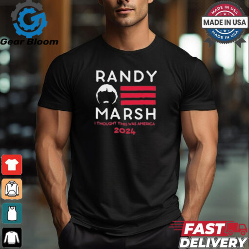 Official Randy Marsh I Thought This Was America 2024 Black t shirt