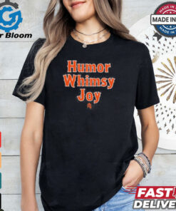 humor whimsy joy shirt