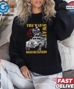 The Way Swat Does Business graphic shirt