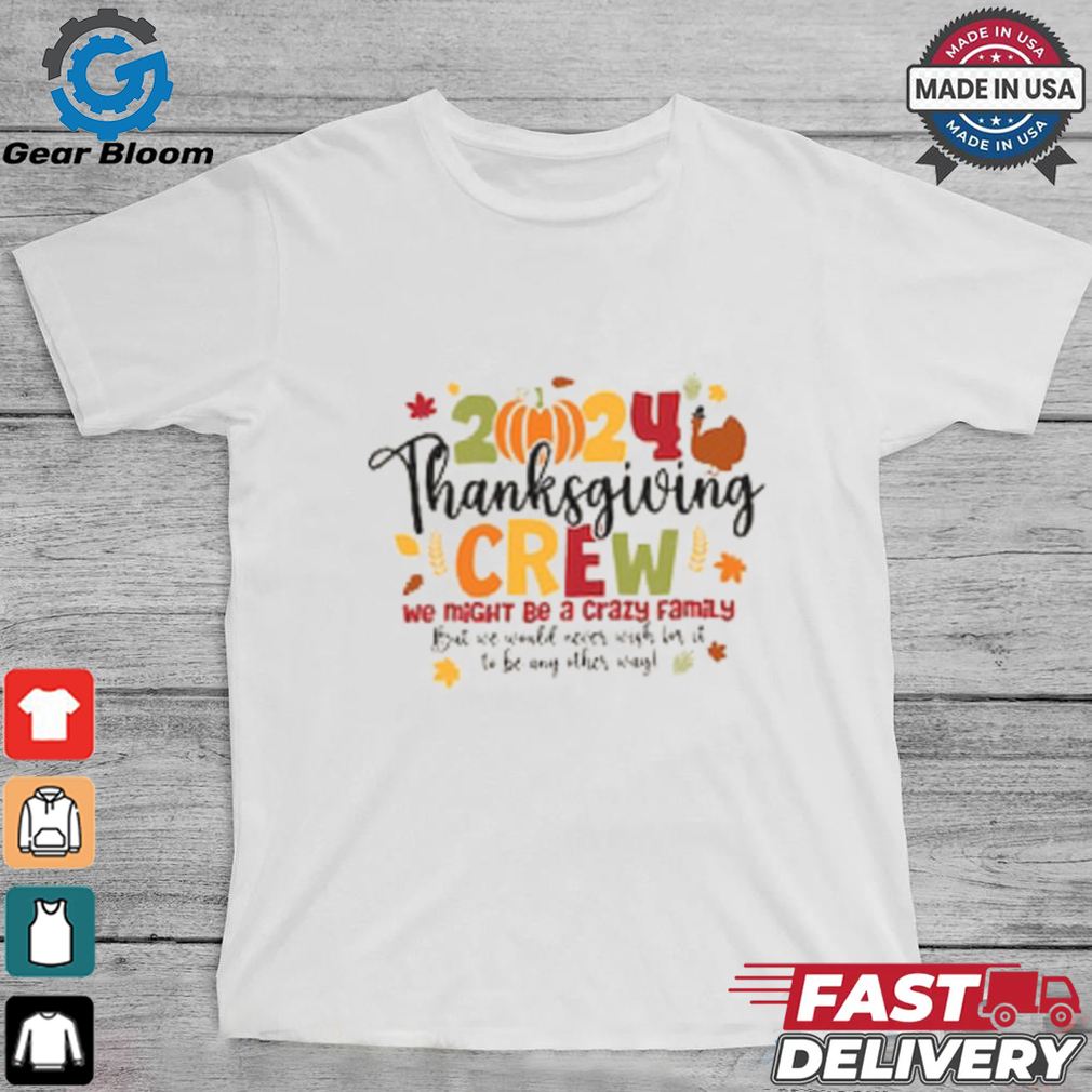 2024 Thanksgiving Crew Shirt 2024 Thanksgiving Crew Shirt