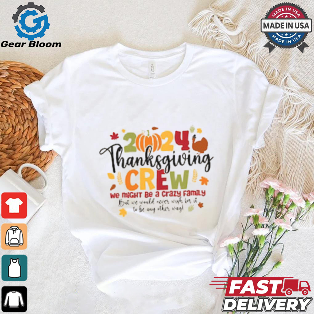 2024 Thanksgiving Crew Shirt 2024 Thanksgiving Crew Shirt