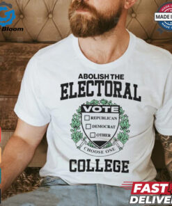 Abolish the electoral college shirt