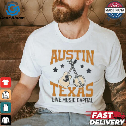 Austin Texas Live Music Capital Shirt