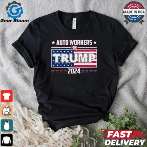 Auto Wokers For Trump 2024 Shirt