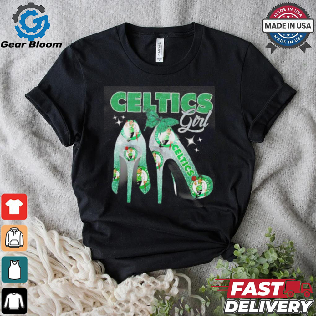 Awesome High heels Boston Celtics girl shirt Awesome High heels Boston Celtics girl shirt
