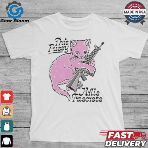 Awesome This Pussy Kills Fascists Cat Shirt