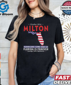 Official United State October 2024 Hurricane Milton Hurricane Survivor Storm Come And Go Florida Is Forever Graphic t shirt0