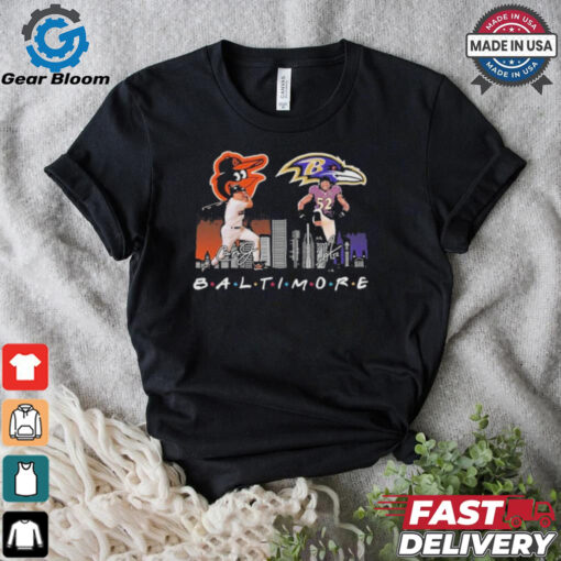 Baltimore Orioles Baseball Baltimore Ravens Football The Friends The Proud T Shirt