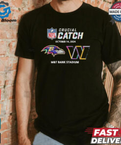 Baltimore Ravens Vs Washington Commanders NFL Crucial Catch October 14, 2024 t shirt