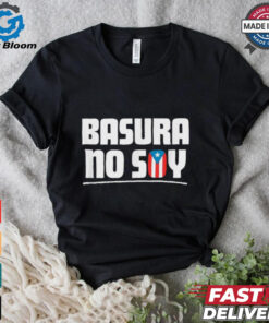 Basura No Soy Puerto Rico Flag Boricua T Shirt