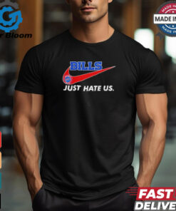Bills Just Hate Us Forever A Buffalo Bills Fan Win Or Lose Forever No Matter What logo Shirt