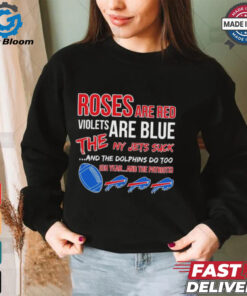 Bills roses red violets blue the NY Jets suck the Dolphins do too shirt