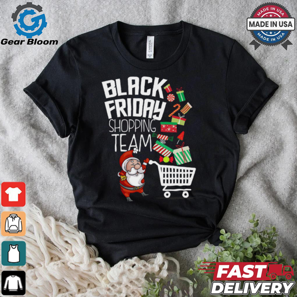 Black Friday Shopping Team Funny Christmas T Shirt Black Friday Shopping Team Funny Christmas T Shirt