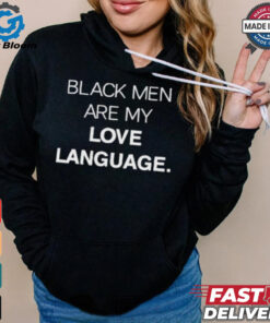 Black Men Are My Love Language Shirt