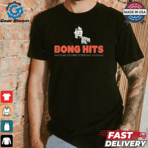 Bong Hits The Films Of Director Bong Joon Ho t shirt