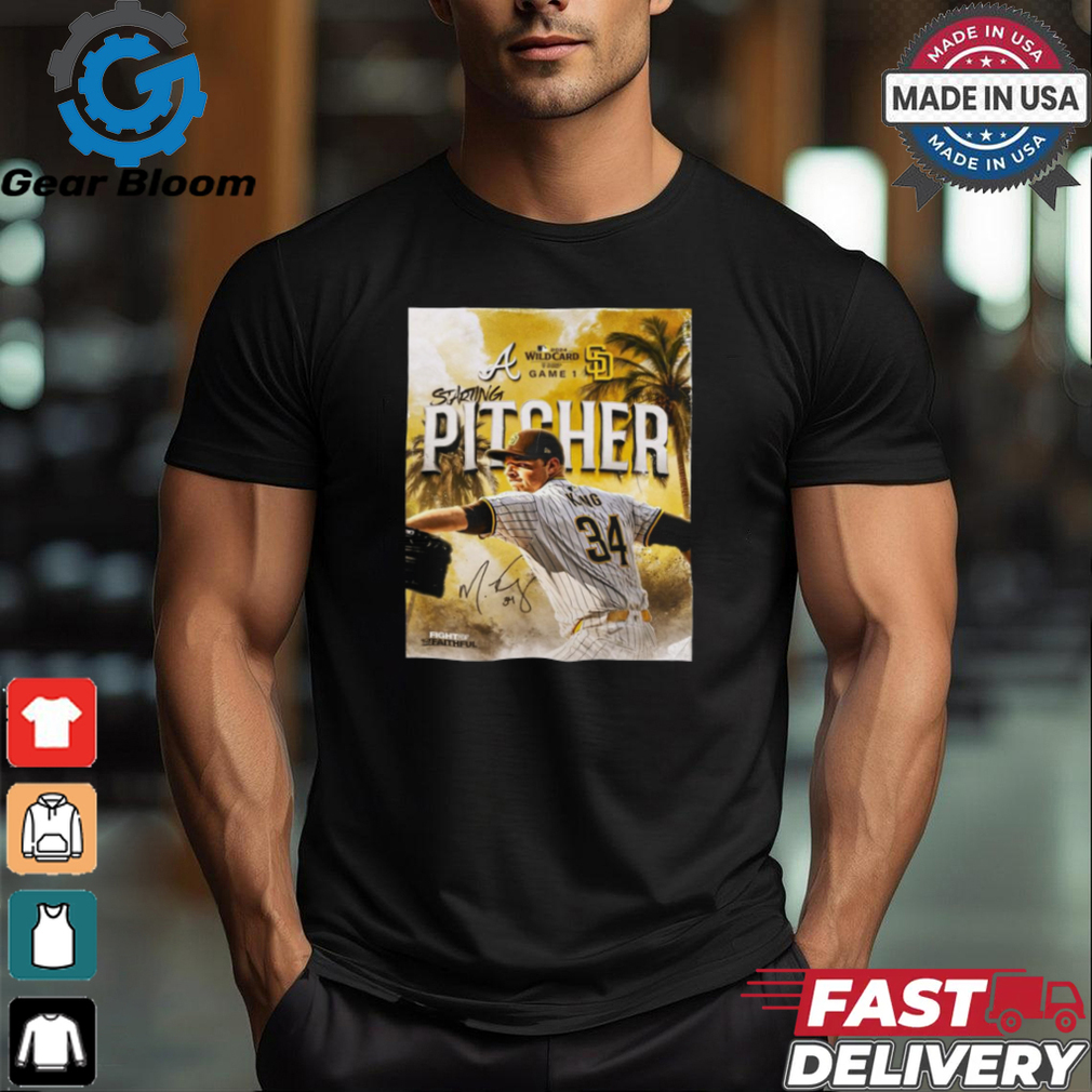 Braves at Padres MLB Wild Card Starting Pitcher Signature The FIght For The Faithful Poster t shirt Braves at Padres MLB Wild Card Starting Pitcher Signature The FIght For The Faithful Poster t shirt